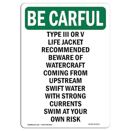 OSHA BE CAREFUL Sign, Type III Or V Life Jacket Recommended, 5in X 3.5in Decal, 10PK